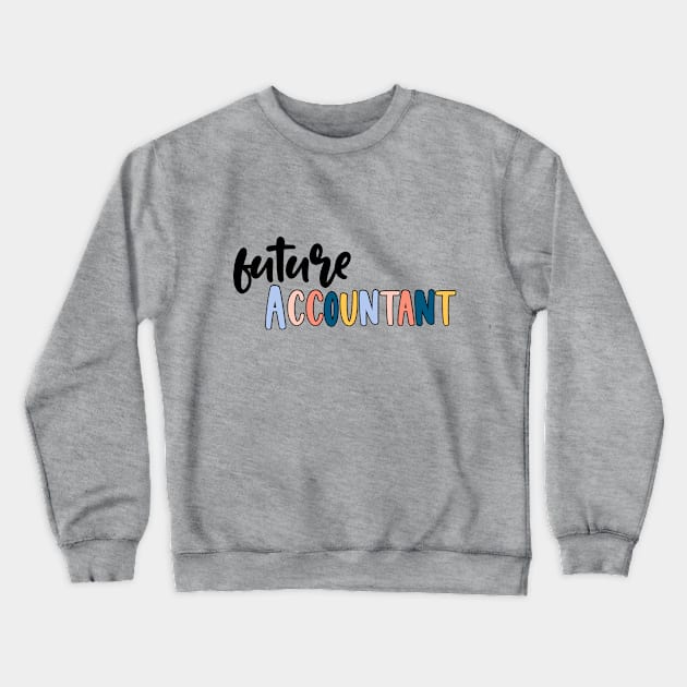 future accountant Crewneck Sweatshirt by 3rd Gilmore Girl